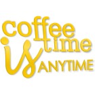 Coffee time is anytime - napis dekoracyjny na ścianę 3d