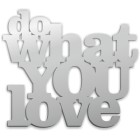 Do what you love - napis dekoracyjny na ścianę 3d