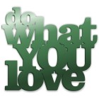 Do what you love - napis dekoracyjny na ścianę 3d